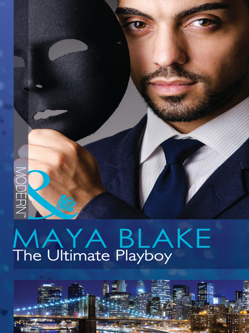 Title details for The Ultimate Playboy by Maya Blake - Wait list
